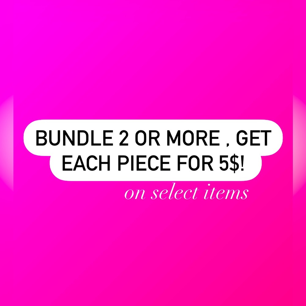$5 each when bundling select items